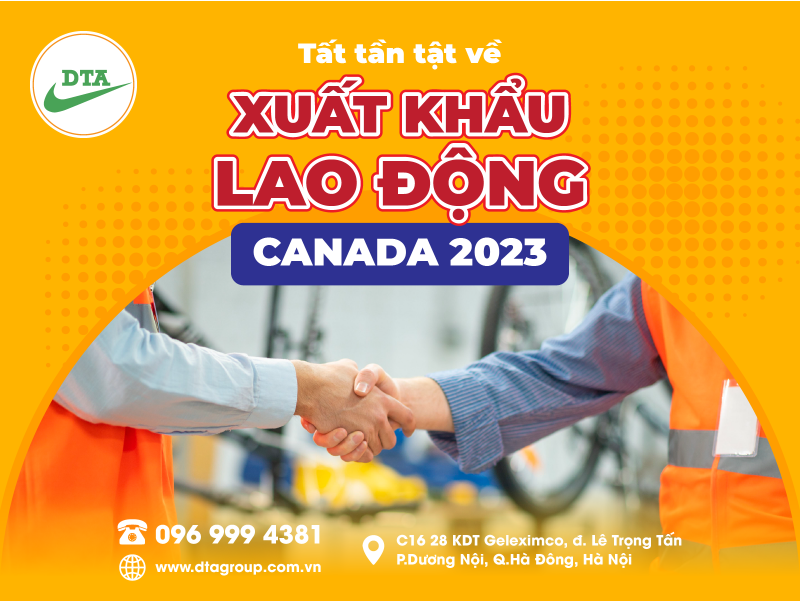 tat-tan-tat-ve-xuat-khau-lao-dong-canada-2023